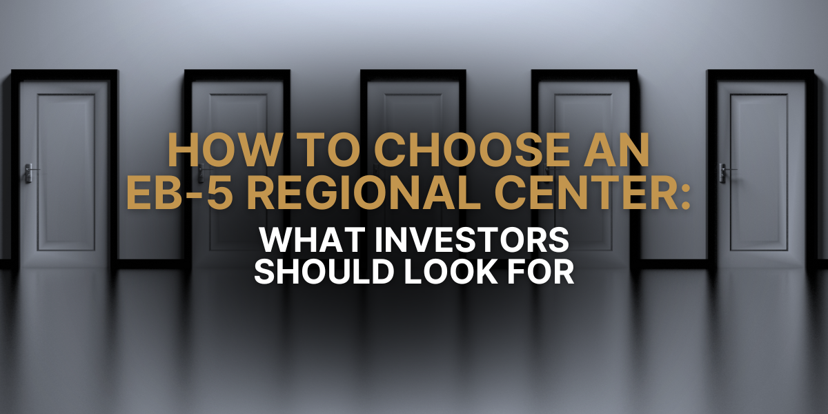 How to choose an EB-5 Regional Center