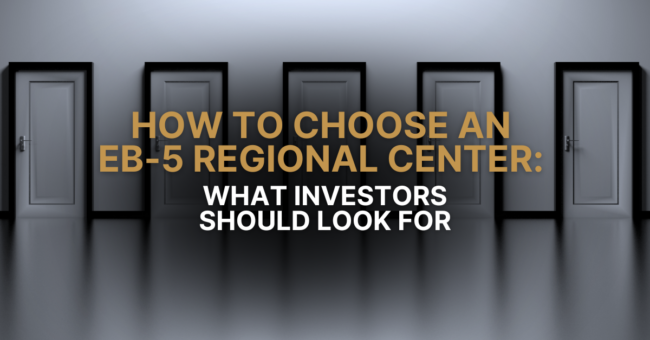 How to choose an EB-5 Regional Center